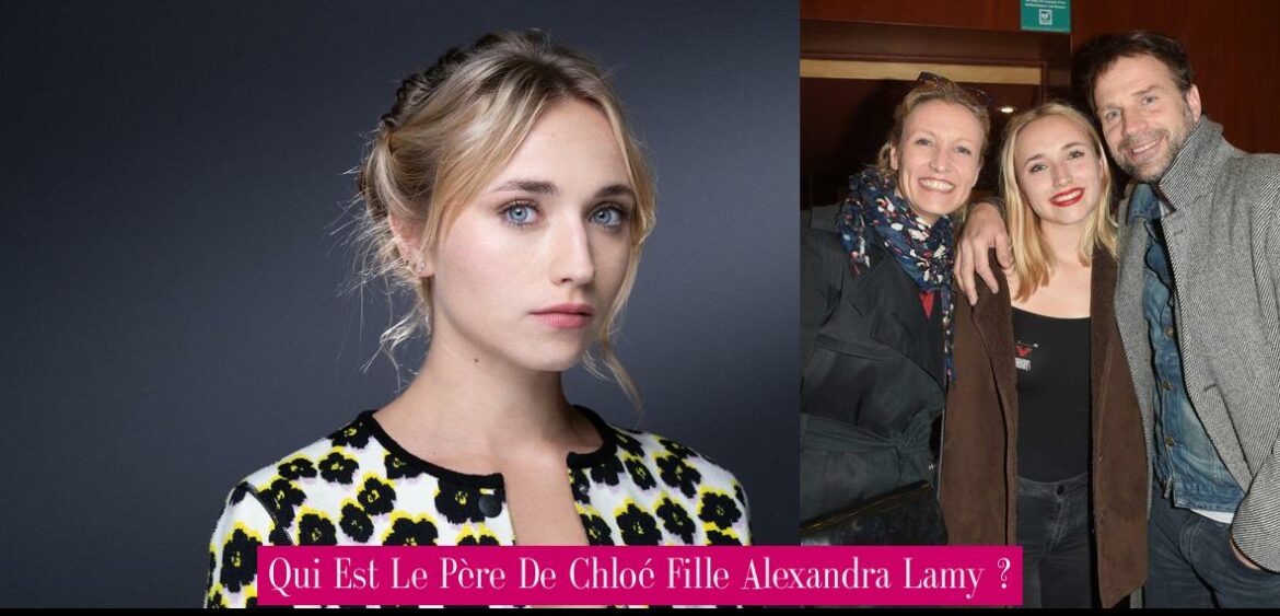 qui-est-le-pere-de-chloe-fille-alexandra-lamy