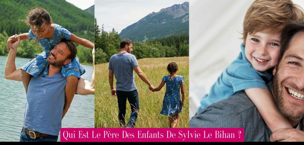 qui-est-le-pere-des-enfants-de-sylvie-le-bihan