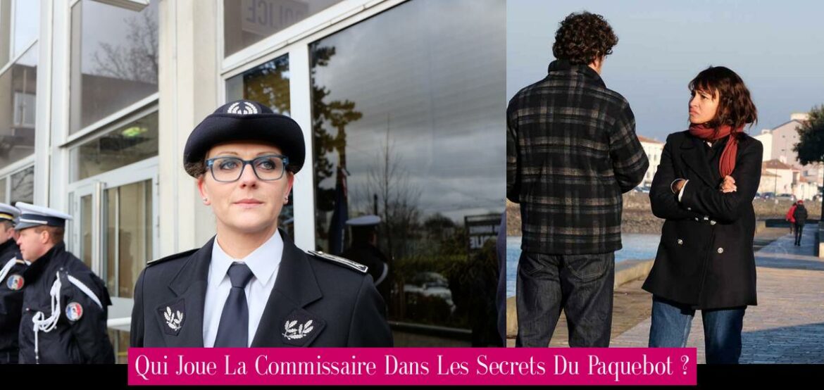 qui-joue-la-commissaire-dans-les-secrets-du-paquebot