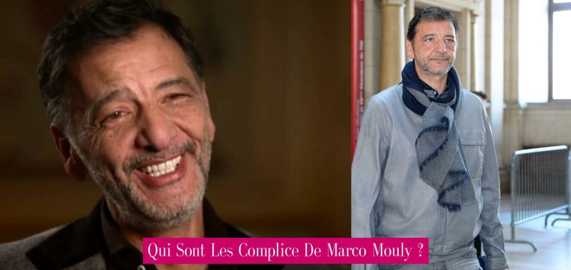 qui-sont-les-complice-de-marco-mouly