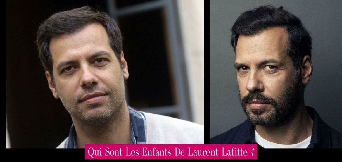 qui-sont-les-enfants-de-laurent-lafitte