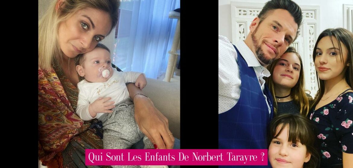 qui-sont-les-enfants-de-norbert-tarayre
