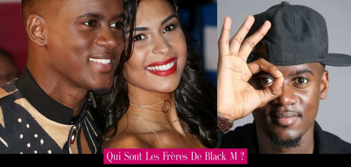qui-sont-les-freres-de-black-m