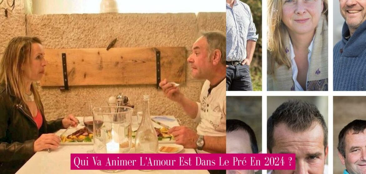 qui-va-animer-l-amour-est-dans-le-pre-en-2024