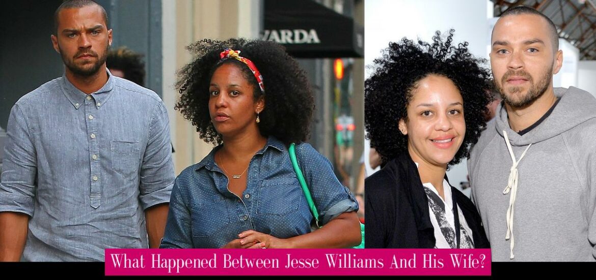 what-happened-between-jesse-williams-and-his-wife