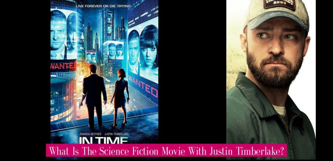 what-is-the-science-fiction-movie-with-justin-timberlake
