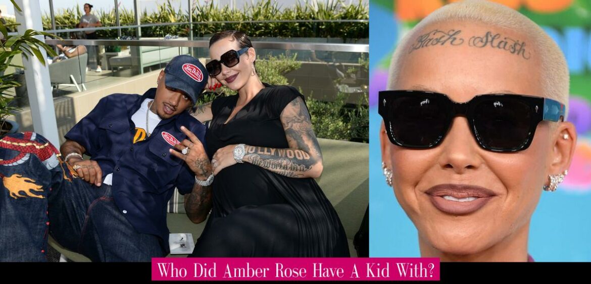 who-did-amber-rose-have-a-kid-with