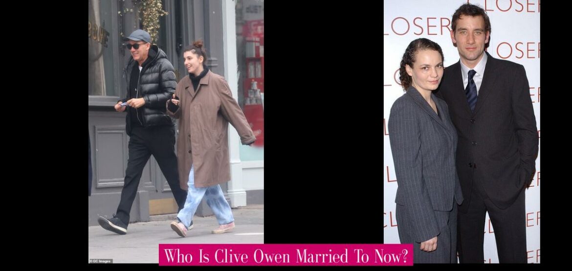who-is-clive-owen-married-to-now