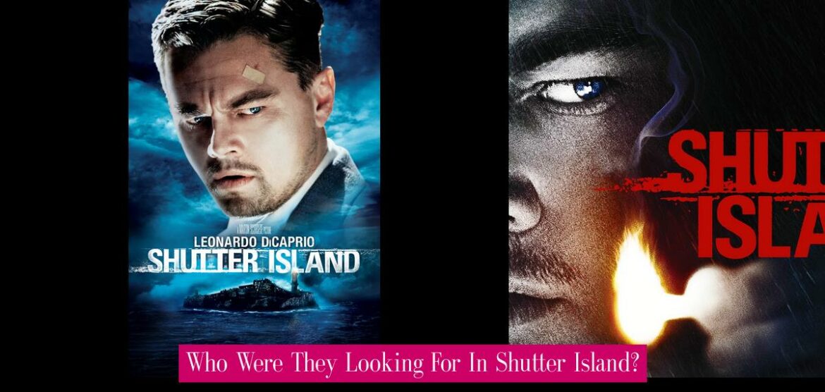 who-were-they-looking-for-in-shutter-island