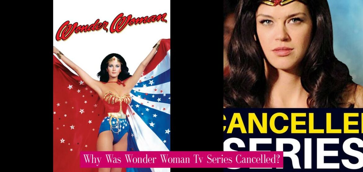 why-was-wonder-woman-tv-series-cancelled
